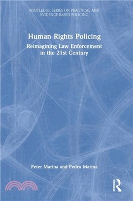 Human Rights Policing：Reimagining Law Enforcement in the 21st Century