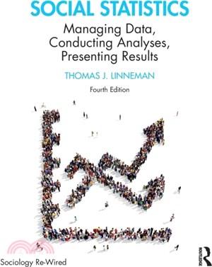 Social Statistics：Managing Data, Conducting Analyses, Presenting Results