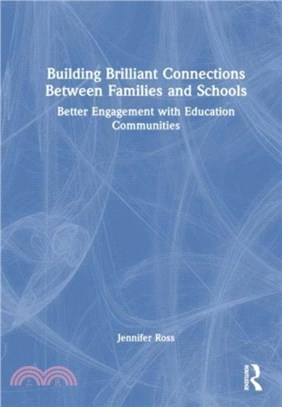 Building Brilliant Connections Between Families and Schools：Better Engagement with Education Communities