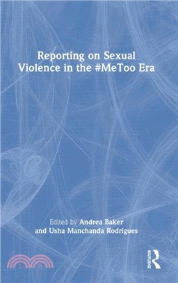 Reporting on Sexual Violence in the #MeToo Era