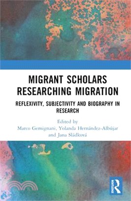 Migrant Scholars Researching Migration: Reflexivity, Subjectivity and Biographical Research