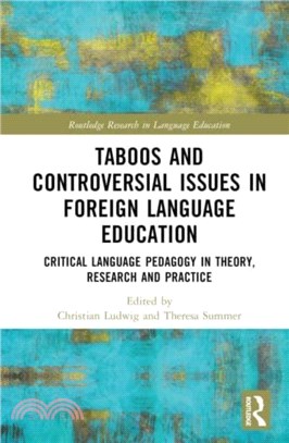 Taboos and Controversial Issues in Foreign Language Education：Critical Language Pedagogy in Theory, Research and Practice