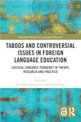 Taboos and Controversial Issues in Foreign Language Education：Critical Language Pedagogy in Theory, Research and Practice