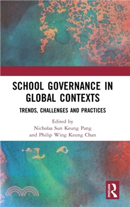 School Governance in Global Contexts：Trends, Challenges and Practices