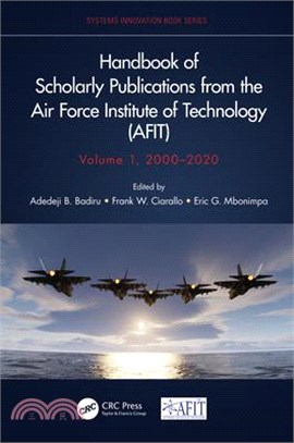 Handbook of Scholarly Publications from the Air Force Institute of Technology (Afit), Volume 1, 2000-2020