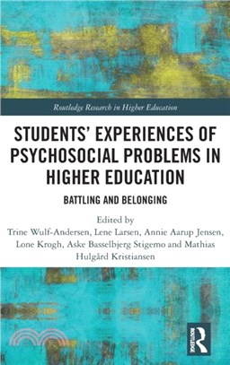 Students' Experiences of Psychosocial Problems in Higher Education：Battling and Belonging