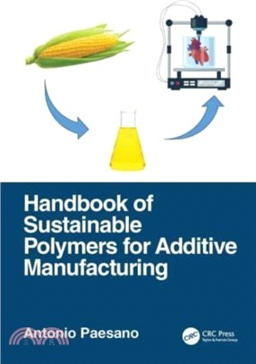 Handbook of Sustainable Polymers for Additive Manufacturing