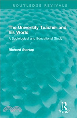 The University Teacher and his World：A Sociological and Educational Study