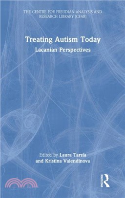 Treating Autism Today：Lacanian Perspectives