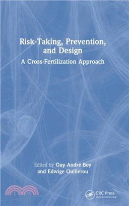 Risk-Taking, Prevention and Design：A Cross-Fertilization Approach