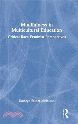 Mindfulness in Multicultural Education：Critical Race Feminist Perspectives