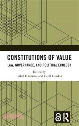 Constitutions of Value: Law, Governance, and Political Ecology