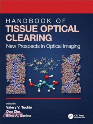 Handbook of Tissue Optical Clearing：New Prospects in Optical Imaging