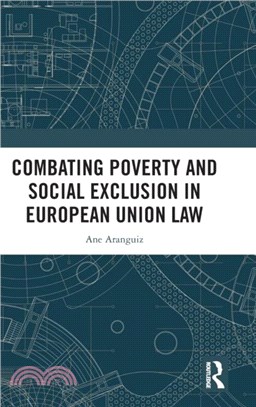 Combating Poverty and Social Exclusion in European Union Law