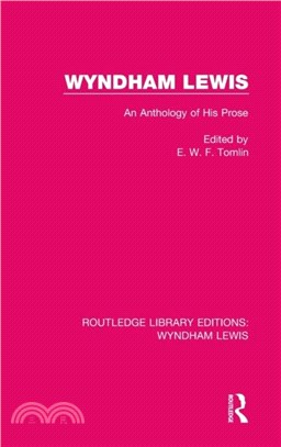 Wyndham Lewis：An Anthology of His Prose