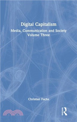 Digital Capitalism：Media, Communication and Society Volume Three