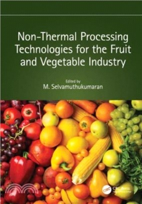 Non-Thermal Processing Technologies for the Fruit and Vegetable Industry