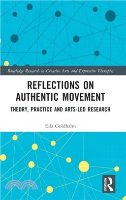 Reflections on Authentic Movement：Theory, Practice and Arts-Led Research