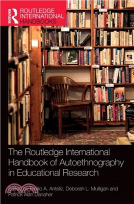 The Routledge International Handbook of Autoethnography in Educational Research