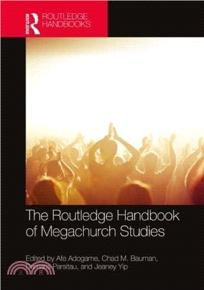 The Routledge Handbook of Megachurch Studies