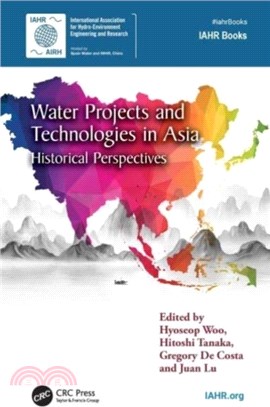 Water Projects and Technologies in Asia：Historical Perspectives