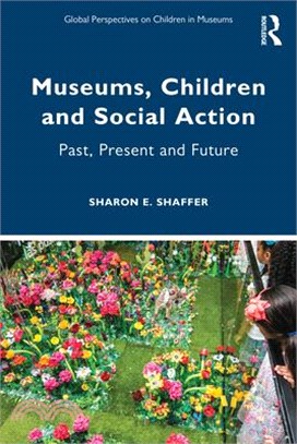 Museums, Children and Social Action: Past, Present and Future