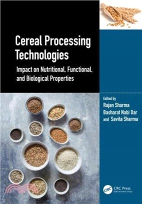 Cereal Processing Technologies：Impact on Nutritional, Functional, and Biological Properties