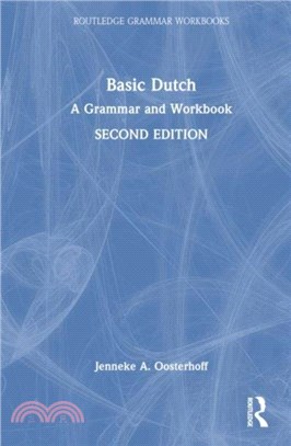 Basic Dutch：A Grammar and Workbook