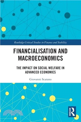 Financialization and Macroeconomics：The Impact on Social Welfare in Advanced Economies