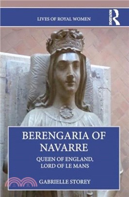 Berengaria of Navarre：Queen of England, Lord of Le Mans