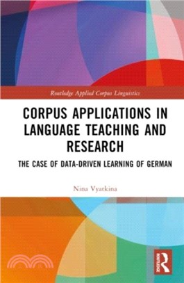 Corpus Applications in Language Teaching and Research：The Case of Data-Driven Learning of German