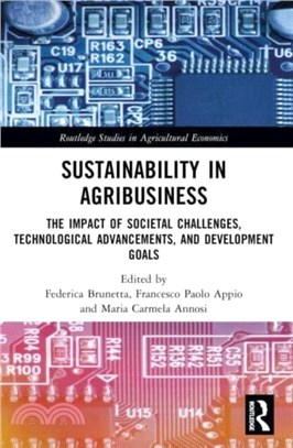 Sustainability in Agribusiness：The Impact of Societal Challenges, Technological Advancements, and Development Goals