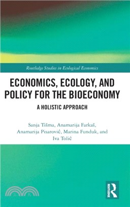 Economics, Ecology and Policy for the Bioeconomy：A Holistic Approach