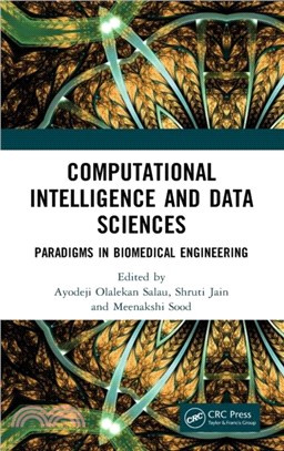 Computational Intelligence and Data Sciences：Paradigms in Biomedical Engineering