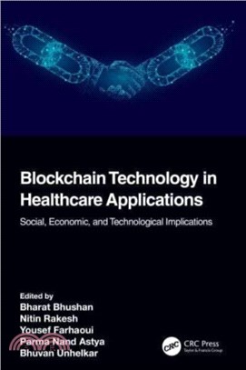 Blockchain Technology in Healthcare Applications：Social, Economic, and Technological Implications