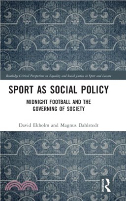 Sport as Social Policy：Midnight Football and the Governing of Society