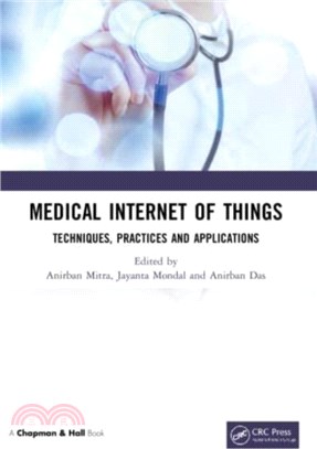 Medical Internet of Things：Techniques, Practices and Applications