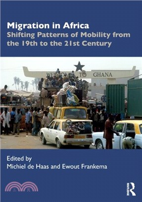 Migration in Africa：Shifting Patterns of Mobility from the 19th to the 21st Century