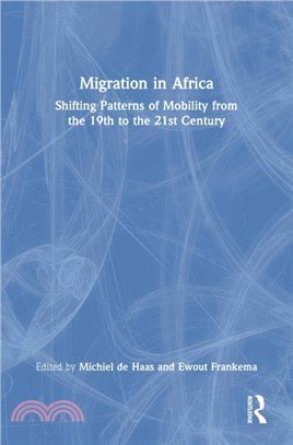 Migration in Africa：Shifting Patterns of Mobility from the 19th to the 21st Century