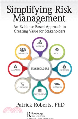 Simplifying Risk Management：An Evidence-Based Approach to Creating Value for Stakeholders