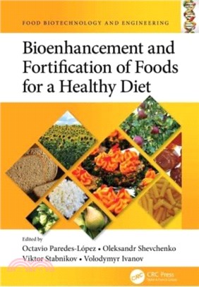 Bioenhancement and Fortification of Foods for a Healthy Diet