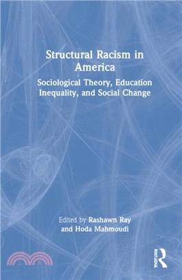 Structural Racism in America：Sociological Theory, Education Inequality, and Social Change