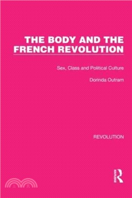 The Body and the French Revolution：Sex, Class and Political Culture