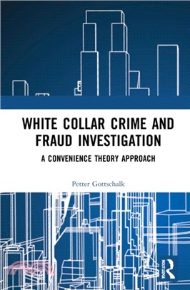 White-Collar Crime and Fraud Investigation：A Convenience Theory Approach