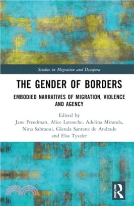 The Gender of Borders：Embodied Narratives of Migration, Violence and Agency