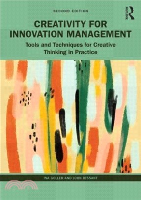 Creativity for Innovation Management：Tools and Techniques for Creative Thinking in Practice