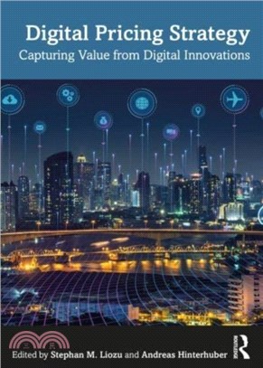 Digital Pricing Strategy：Capturing Value from Digital Innovations