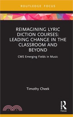 Reimagining Lyric Diction Courses: Leading Change in the Classroom and Beyond: CMS Emerging Fields in Music