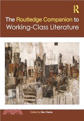 The Routledge Companion to Working-Class Literature