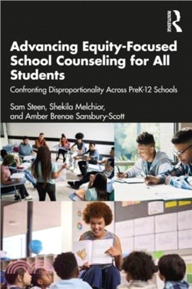 Advancing Equity-Focused School Counseling for All Students：Confronting Disproportionality Across PreK-12 Schools